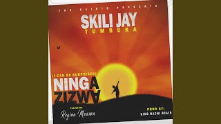 Ninga Zizwa (i can be surprised) (feat. Regina Mwanza)