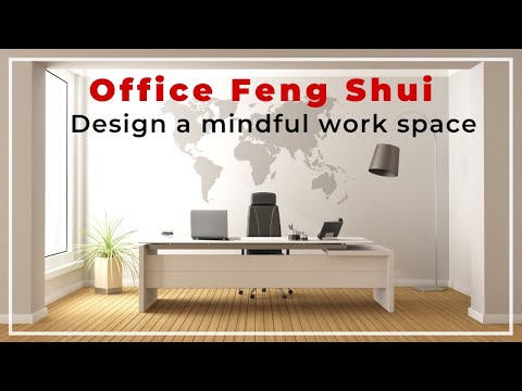 Office Feng Shui - design a mindful work space