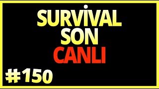 SURVİVAL SON   (CANLI)   - Minecraft Türkçe Survival - Bölüm 150