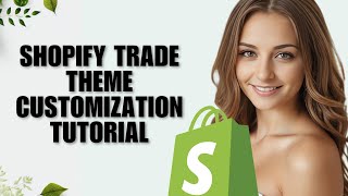 Shopify TRADE THEME Customization Tutorial - Full Guide✅