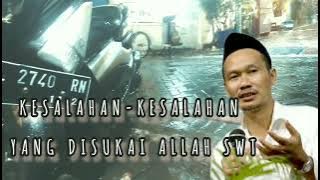 KESALAHAN YANG DISUKAI ALLAH SWT ( GUS BAHA )