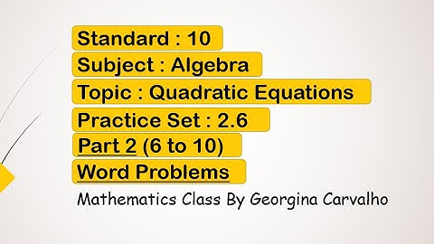 Quadratic Equations Practice set 2.6 Part 2 #Std10Algebra
