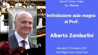 Cerimonia di intitolazione dell aula magna al Prof ALBERTO MARIA ZAMBURLINI