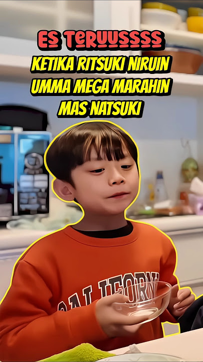 ES TERUS! KETIKA RITSUKI NGIKUTIN UMMA MEGA MARAHIN MAS NATSUKI #ritsuki #uenofamilyjapan
