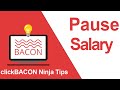 clickBACON Ninja Tip - Pause Salary