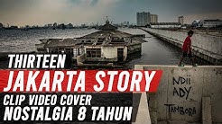 Official video clip thirteen - jakarta story  (Cover by PeTang Production)  - Durasi: 4:48. 