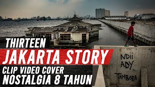 Download Lagu THIRTEEN - JAKARTA STORY ( Unofficial ) VIDEO CLIP MP3 Download Lagu THIRTEEN - JAKARTA STORY ( Unofficial ) VIDEO CLIP MP3