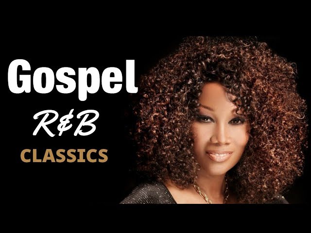 Gospel Ru0026B Mix #4 | Classics class=