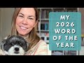 My 2026 Word Of The Year And How To Choose Your Own Word 