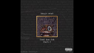 Kanye West - Don't Look Down (Good Ass Job Album Concept)