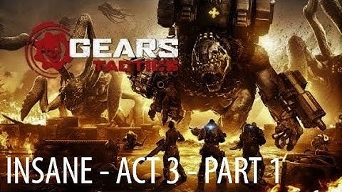 Gears Tactics - Insane Difficulty - Act 3 Part 1