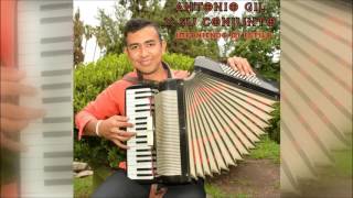 Video thumbnail of "ANTONIO GIL Y SU CONJUNTO 2017 Quiéreme"