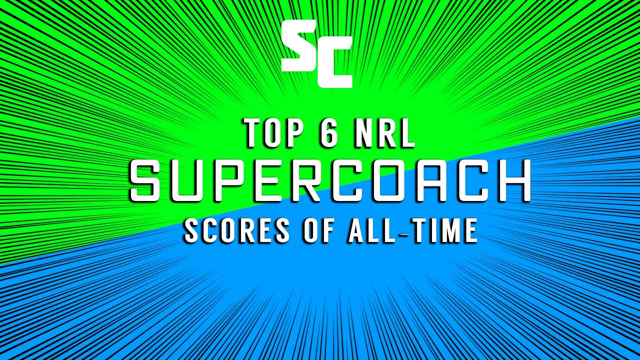 TOP 6 HIGHEST NRL SUPERCOACH SCORES OF ALL TIME YouTube top-6-highest-nrl-supercoach-scores-of-all-time-youtube