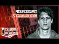 Prison Houdini The Man Who Escaped Prison 7 Times Prison Houdini The Man Who Escaped Prison 7 Times