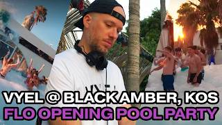 Vyel @ Black Amber Club, FLŌ Opening Pool Party, Kos, Greece - 04.07.2026 (Live Recorded DJ Set)