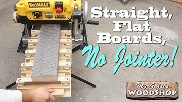 Straight, Flat Boards, No Jointer!!!