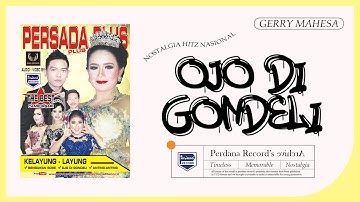 Gerry Mahesa Ft. Indria Nendra - Ojo Digondeli (Official Music Video)