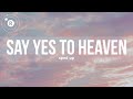 Lana Del Rey - Say Yes To Heaven (Sped Up)