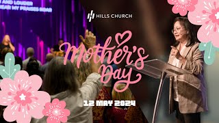 Hills Church | 12th May 2024 | Mother's Day | Rev. Susan Lee