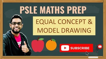 Equal Concept & Model Drawing | Learn Problem Sums | PSLE MATHS PREP