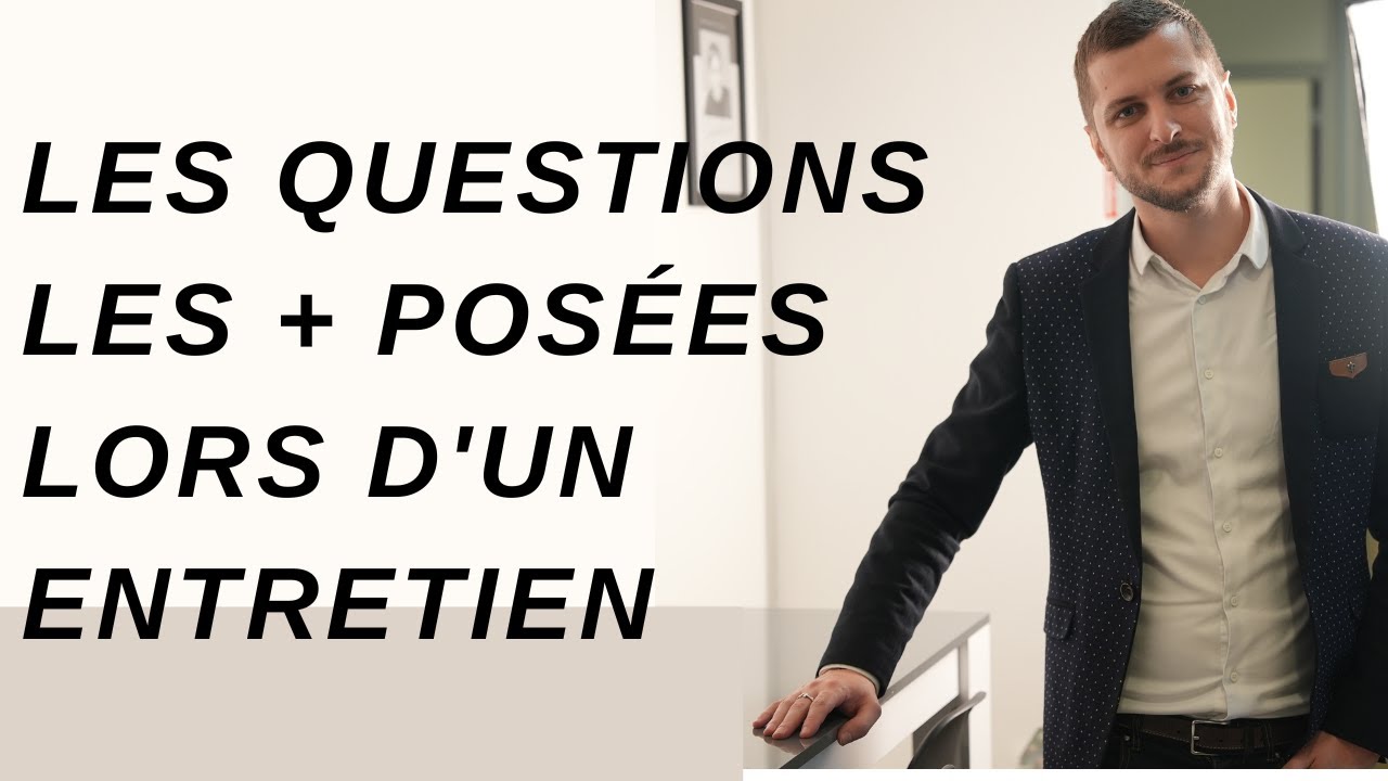 Les questions les plus posées à un entretien d'embauche