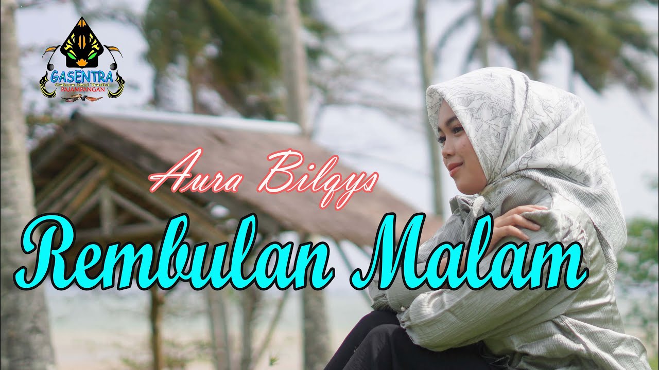 REMBULAN MALAM - AURA BILQYS (Official Music Video Dangdut)