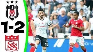 Sivasspor 2-1 beşiktaş Maç özeti