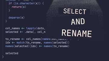 Select and Rename Variables (Your Own dplyr::select)