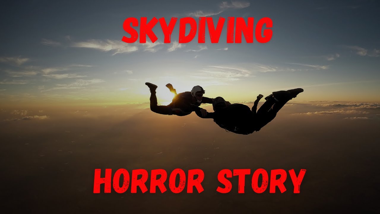 TRUE disturbing Skydiving horror Story - YouTube