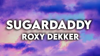 Roxy Dekker - Sugardaddy - Lyrics Resimi
