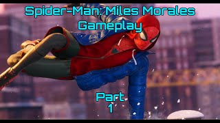 Marvel's Spider-Man: Miles Morales Gameplay Part 1- NO COMMENTARY