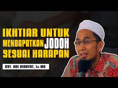 ikhtiar-untuk-mendapatkan-jodoh-sesuai-harapan---ustadz-adi-hidayat,-lc.ma