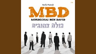 Video thumbnail of "Mordechai Ben David - אם אין אני לי"