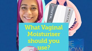 Which Vaginal Moisturiser should you use?