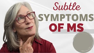 Subtle Symptoms of Multiple Sclerosis