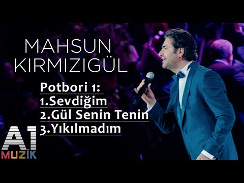 Mahsun Kırmızıgül - Potbori 1 (Sevdiğim,Gül Senin Tenin,Yıkılmadım)