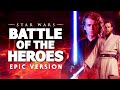 Star Wars: Battle of the Heroes | EPIC VERSION