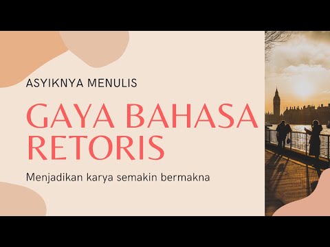 GAYA BAHASA RETORIS