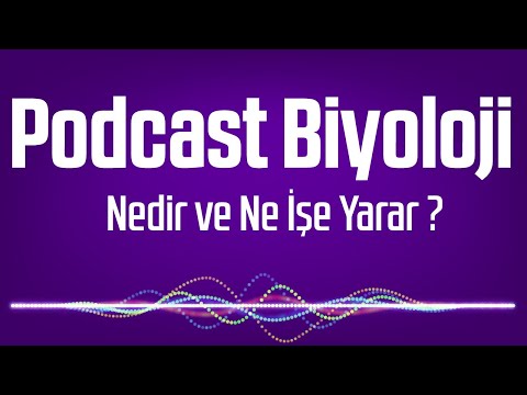 Podcast - Sesli Kayıtlarla Biyoloji Nedir ?