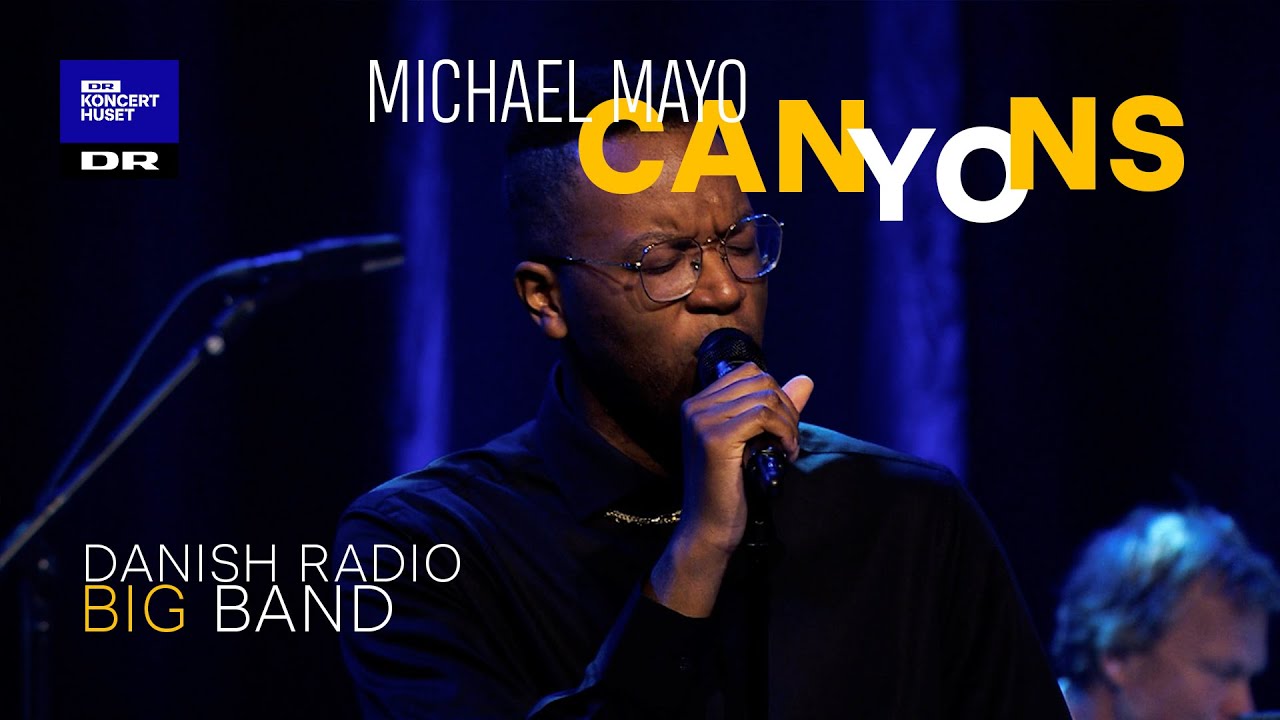 Canyons // Danish Radio Big Band & Michael Mayo (Live)