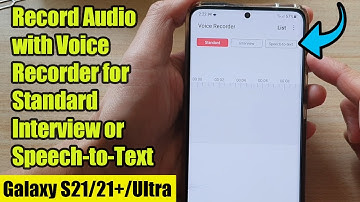 Galaxy S21/Ultra/Plus: How to Record Audio with Voice Recorder for Standard/Interview/Speech-to-Text