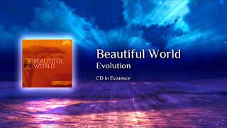 Beautiful World - Evolution