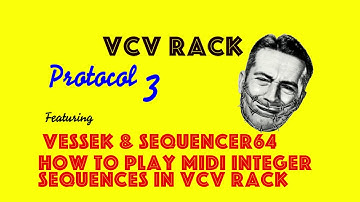 vcv rack protocol 3 - loading an integer midi sequence in vcv rack