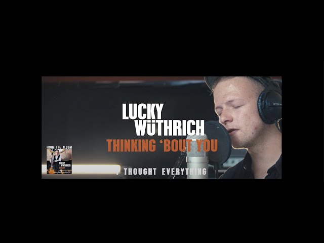 Lucky Wüthrich - Thinking 'Bout You