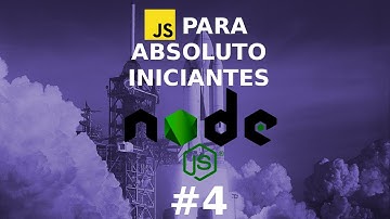 Javascript Desde Cero Con Node.js, Para Principiantes, Capítulo 4
