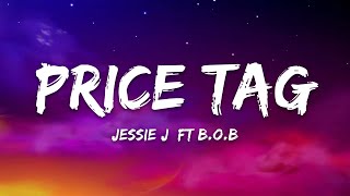 Jessie J - Price Tag ft. B.o.B (Lyrics)