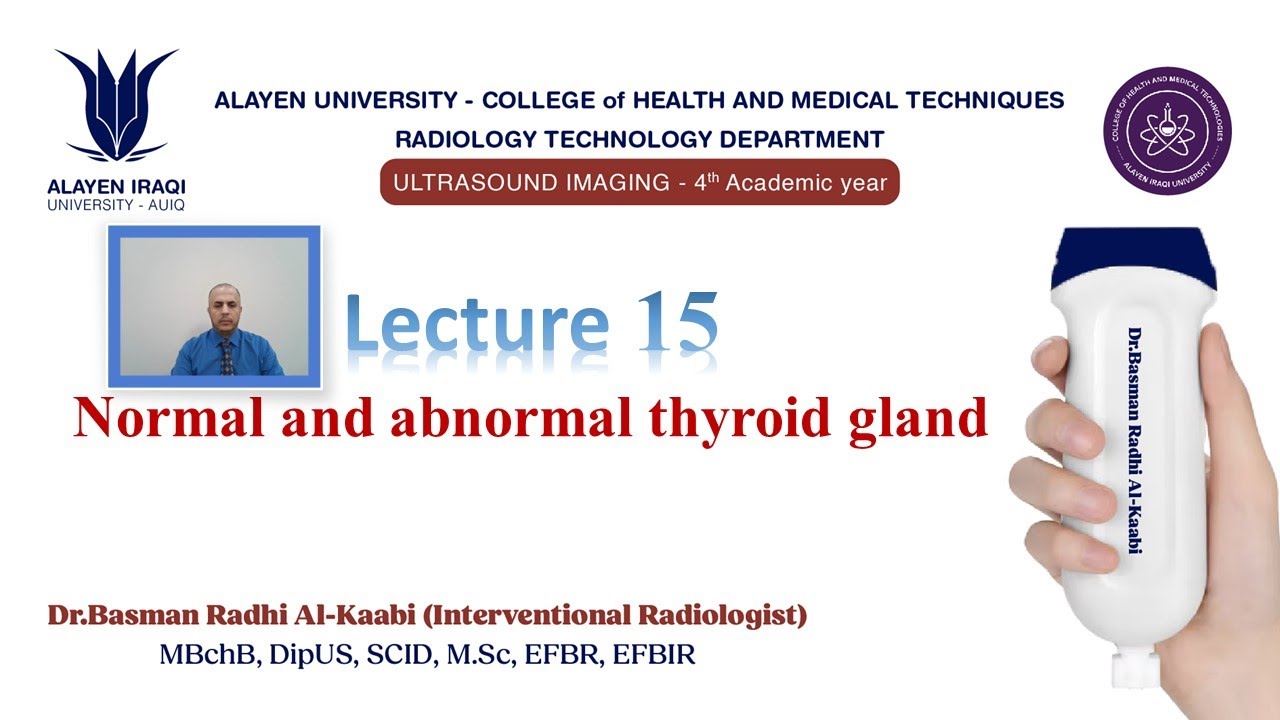 lec15 thyroid gland ultrasound محاضرة سونار الغدة الدرقية /تقنيات الاشعه / المرحلة الرابعة