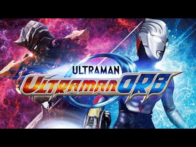 OPENING ULTRAMAN ORB class=