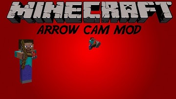 Minecraft Mod Review : Arrow Cam Mod!