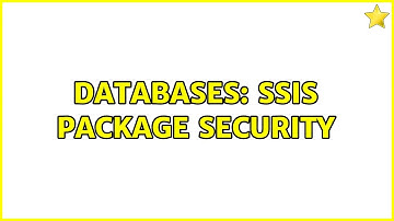 Databases: SSIS Package Security